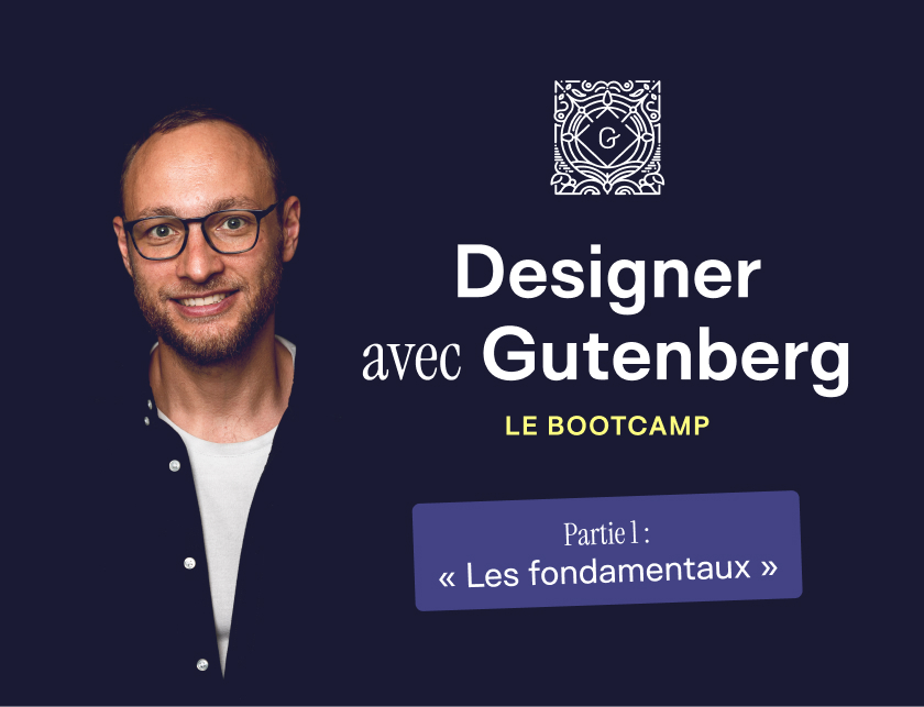 Bootcamp Designer avec Gutenberg