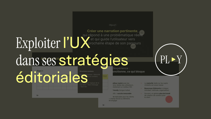 L'UX pour construire des stratégie éditoriales puissantes